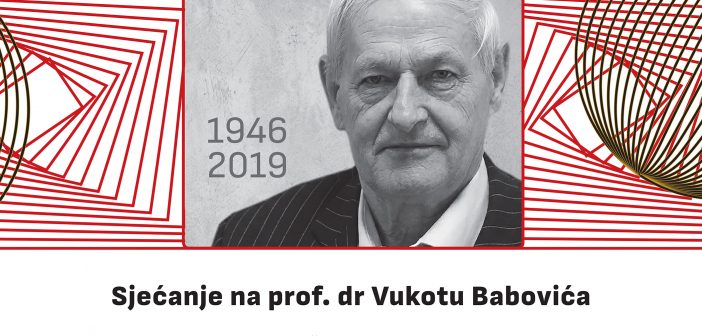 VEČE SJEĆANJA NA PROF. DR VUKOTU BABOVIĆA