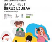 PROMOCIJA DJEČIJE KNJIGE “BATALI HEJT, ŠERUJ LJUBAV”